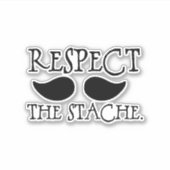 Mustache Respect the Stache Aufkleber (Vorderseite)