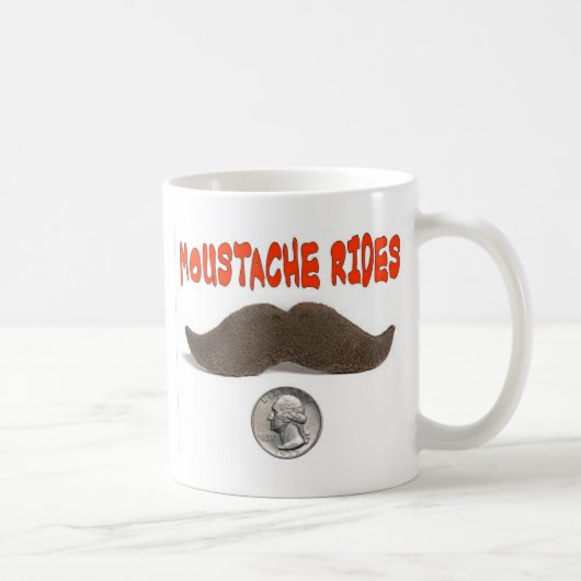 MUSTACHE RIDES 25 CENTS KAFFEETASSE (Rechts)