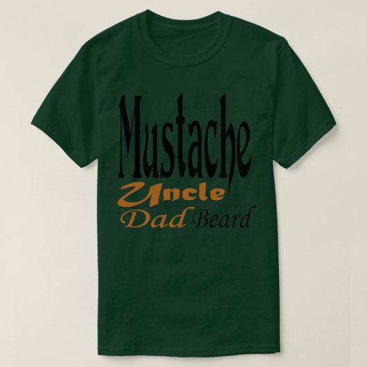 Mustache Uncle Vater Beard T-Shirt (Design vorne)