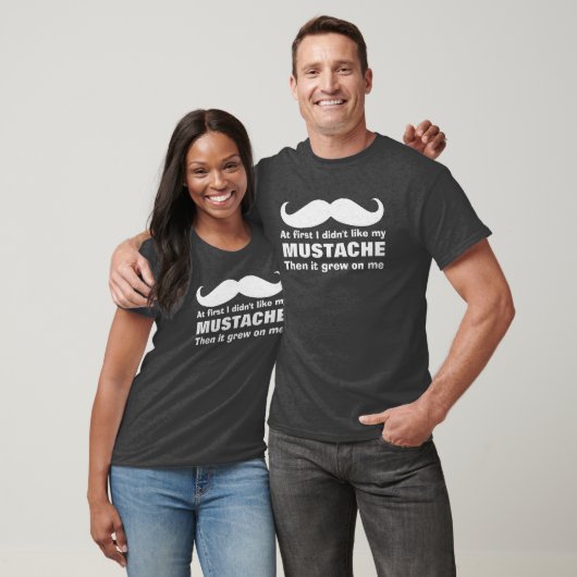 Mustache wuchs mir auf T-Shirt (Unisex)