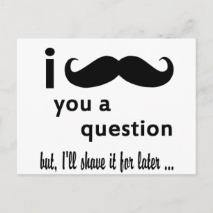 Mustache You a Question Geschenke Postkarte