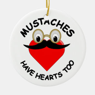 Mustaches haben auch Herz Keramik Ornament