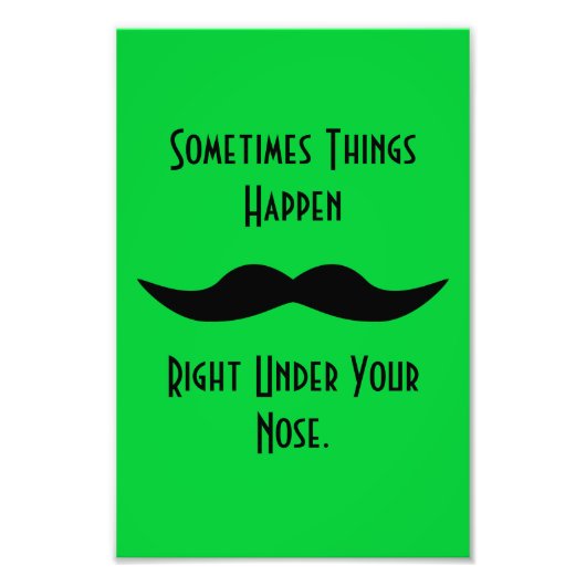 Mustaches Happen Fotodruck (Vorne)