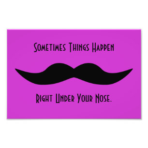 Mustaches Happen Fotodruck