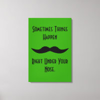 Mustaches Happen