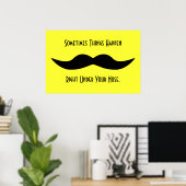 Mustaches Happen Poster (Heimbüro)