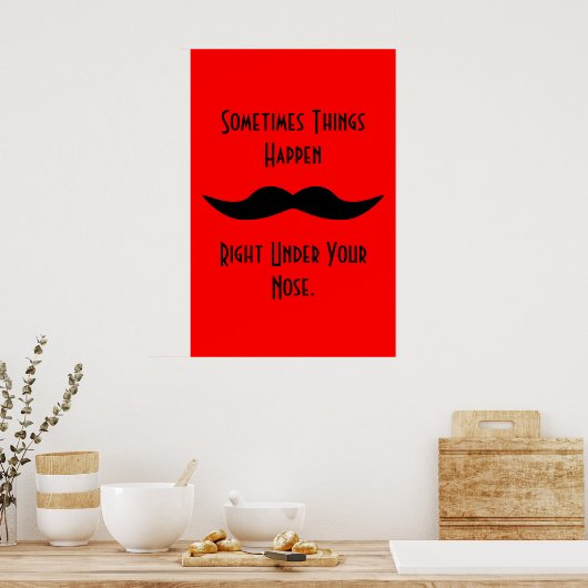 Mustaches Happen Poster (Küche)