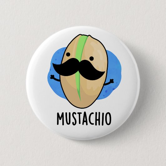 Mustachio Funny Pistachio Mustache Pun Button (Vorderseite)