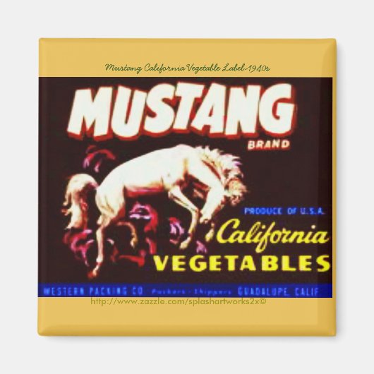 "Mustang California Vegematerial Label-1940s" Magnet (Vorne)