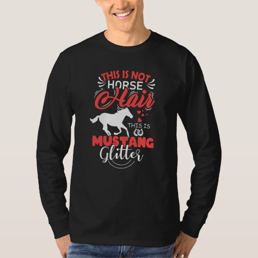 Mustang Horse Sprichwort Geschenk für Frauen Pferd T-Shirt (Vorderseite)