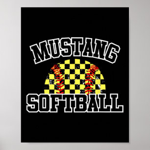 Mustangs Softll Mama Mustangs Schulausflüge Sport Poster