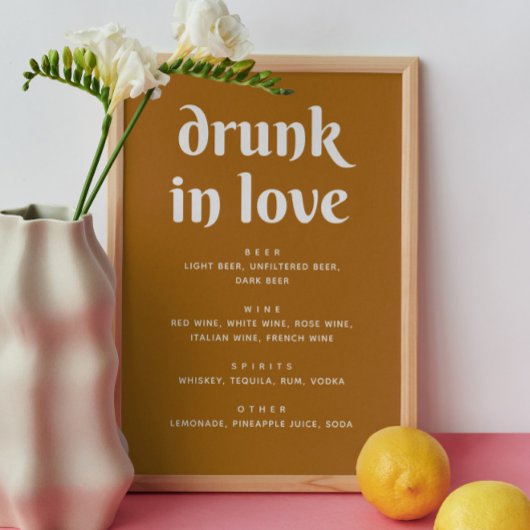 Mustard Brown Wedding Bar Sign | Betrunken in Lieb Poster