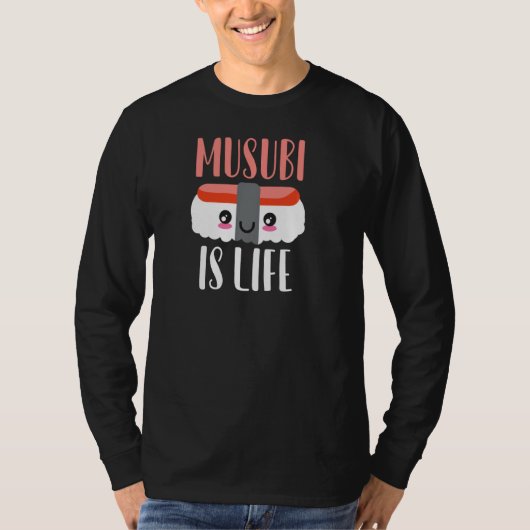 Musubi ist lebensasiatisch japanisch Hawaii Sushi T-Shirt (Vorderseite)