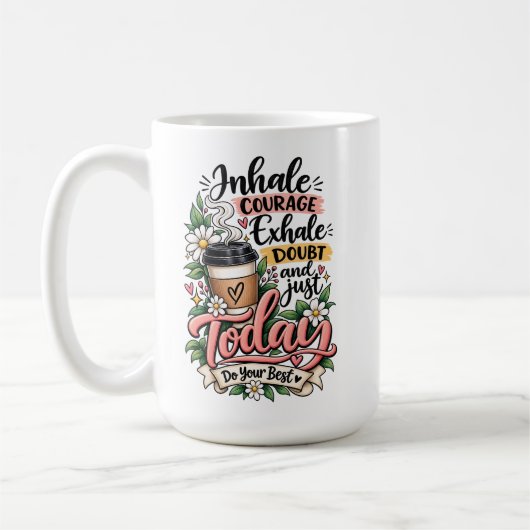 Mut einfassen Zweifel ausatmen Kaffeetasse (Links)