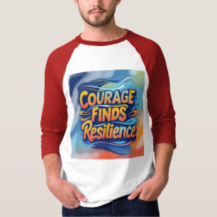 Mut findet Widerstandsfähigkeit: Dynamisch Inspiri T-Shirt