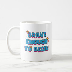 Mut genug, um zu beginnen kaffeetasse