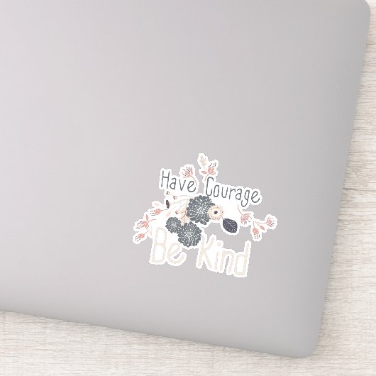 Mut haben, freundlich zu sein Pfirsichblüte Aufkleber (Detail)