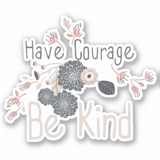 Mut haben, freundlich zu sein Pfirsichblüte Aufkleber (Vorderseite)