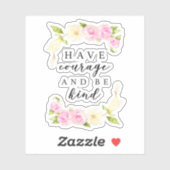 Mut haben und gut florales Zitat sein Aufkleber (Blatt)