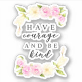 Mut haben und gut florales Zitat sein Aufkleber (Vorderseite)