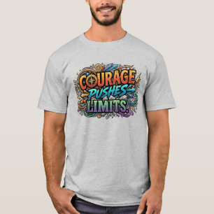 Mut mach Grenzenlos – Kühnes Motivations-T-Shirt T-Shirt