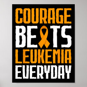 Mut macht Leukämie jeden Tag Blutkrebsbewusstsein Poster