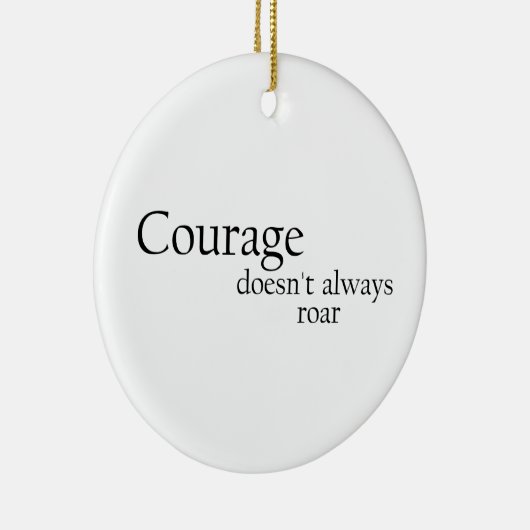 Mut nicht immer brüllt keramik ornament (Rechts)