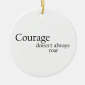 Mut nicht immer brüllt keramik ornament (Vorne)