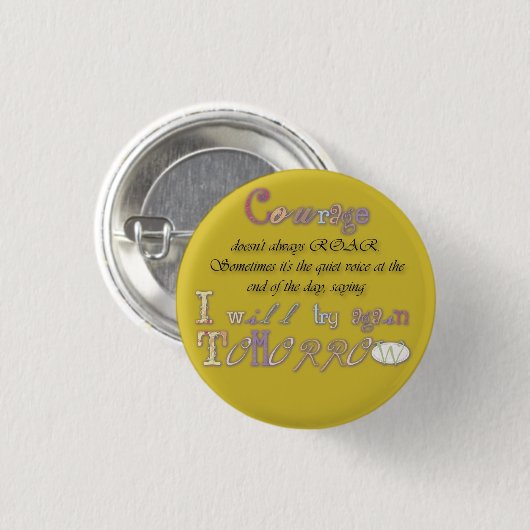 Mut nicht immer brüllt Knopf-Abzeichen Button (Vorne & Hinten)