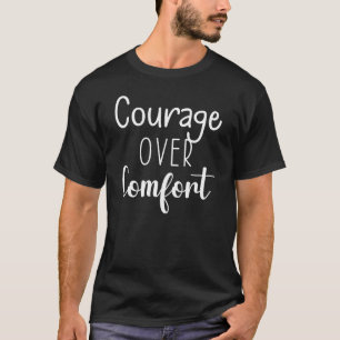 Mut über Komfort - Fitness, Erfolg, Hektik T-Shirt