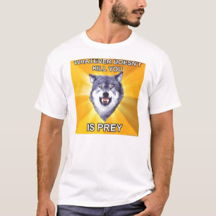 Mut-Wolf, was auch immer Sie nicht tötet, ist T-Shirt