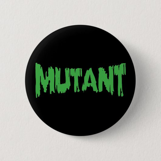 MUTANT BUTTON (Vorderseite)