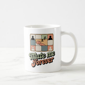 Mute Me Forever | Video Call Fatigue with Humor   Kaffeetasse
