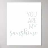 Mute Pastel Blau Sie sind mein Sonnenschein Poster (Vorne)
