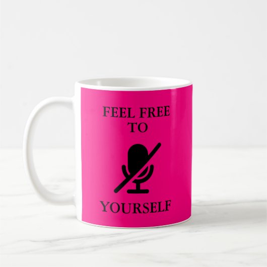 "Mute you self" Witziges Zitat von Zuhause Pink Kaffeetasse (Links)