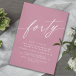 Muted Pink | Girly Modern Women's 40th Birthday Einladung<br><div class="desc">Simple-but-elegant 40th birthday invitations with heading "forty" text in a script font. White font on a pink-purple background.</div>