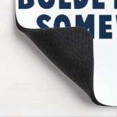 Mutig irgendwo gehend mousepad (Ecke)