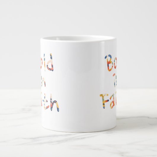 mutig Jumbo-Tasse (Vorderseite)