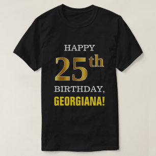 Mutig, schwarz, Imitat-Gold25. Geburtstag mit T-Shirt