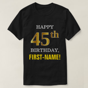 Mutig, schwarz, Imitat-Gold45. Geburtstag mit T-Shirt