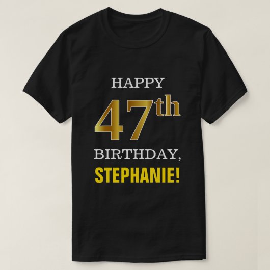 Mutig, schwarz, Imitat-Gold47. Geburtstag mit T-Shirt (Design vorne)