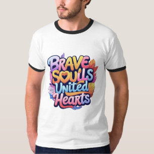 Mutige Seelen Vereinte Herzen - Lebendig, Verspiel T-Shirt