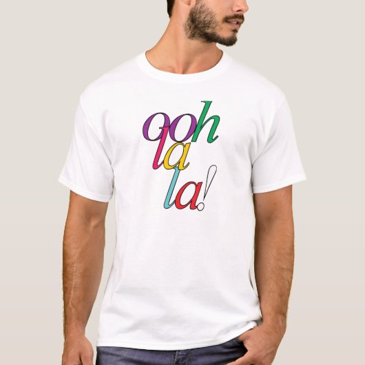 Mutiges "ooh Lala!" in den hellen multi Farben T-Shirt (Vorderseite)