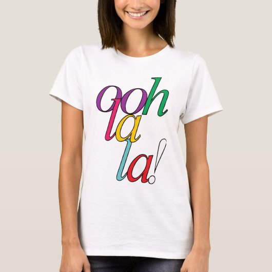 Mutiges "ooh Lala!" in den hellen multi Farben T-Shirt (Vorderseite)