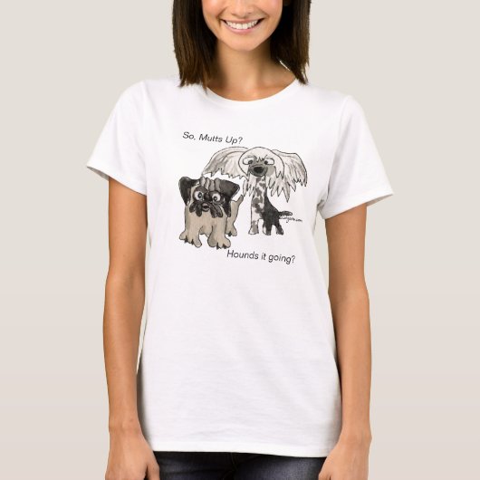 Mutt? Hört es sich an? Dog Tshirt (Vorderseite)