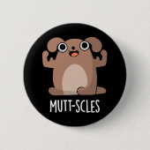 Mutt-Scles Funny Animal Dog Pun Dark BG Button (Vorderseite)