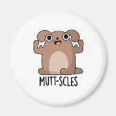 Mutt-Scles Funny Animal Dog Pun Magnet (Vorne)