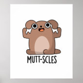 Mutt-Scles Funny Animal Dog Pun Poster (Vorne)
