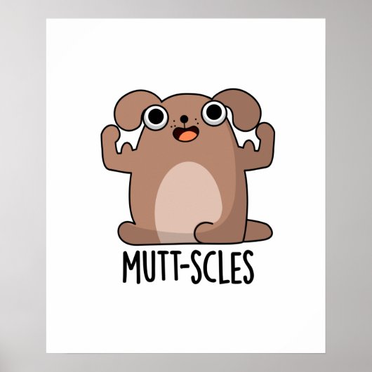 Mutt-Scles Funny Animal Dog Pun Poster (Vorne)
