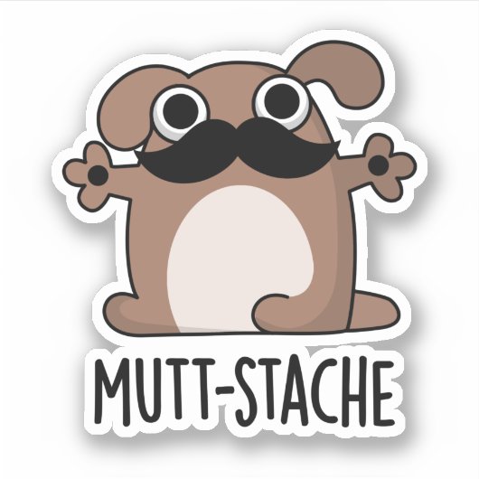 Mutt-stache Funny Dog Mustache Pun Aufkleber (Vorderseite)